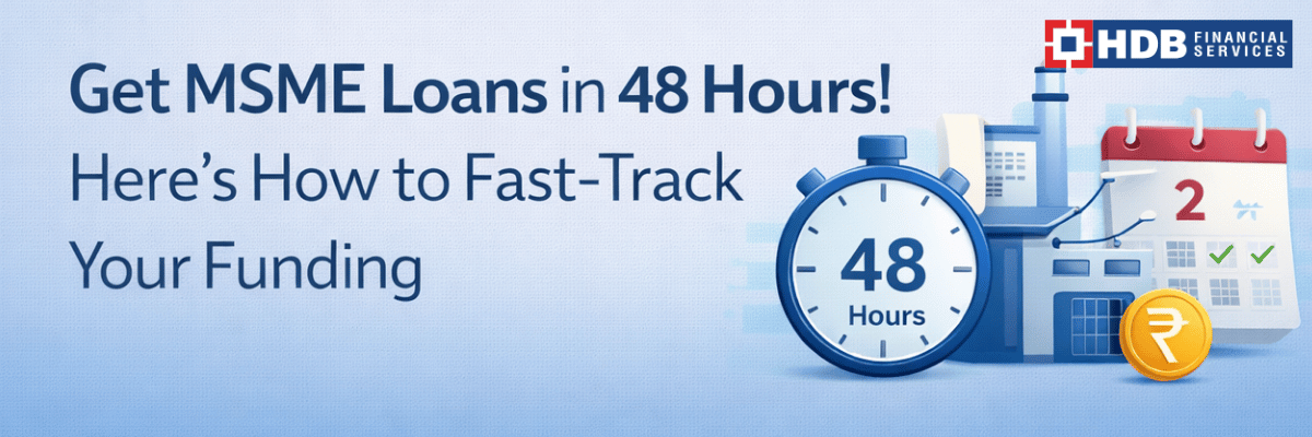 Fast-Track MSME Loans 48 Hours